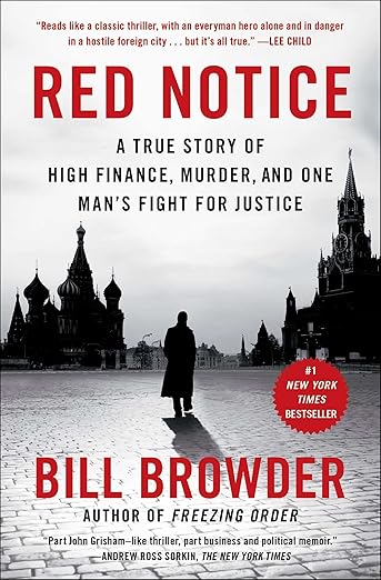 Red Notice: A True Story of High Finance, Murder, and One Man's Fight for Justice
